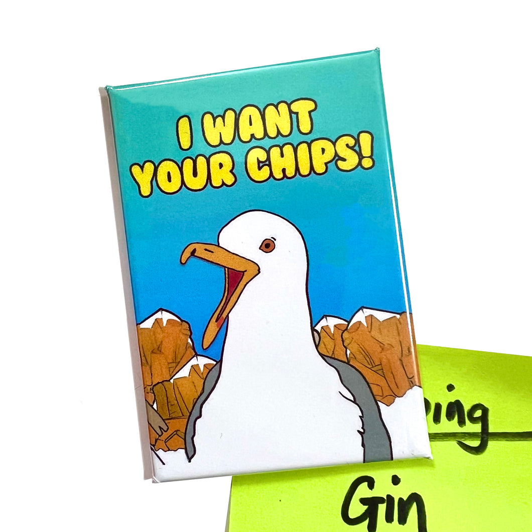 I Want Your Chips Fridge Magnet