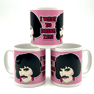 Freddie Mercury I Want To Drink Tea Ceramic Mug