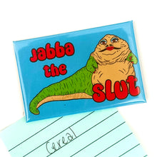 Load image into Gallery viewer, Jabba The S*** Fridge Magnet
