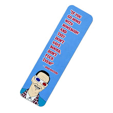 Load image into Gallery viewer, John Waters Quote Bookmark
