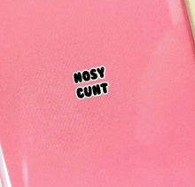 Load image into Gallery viewer, Rude Funny Nosy C*** Fridge Magnet

