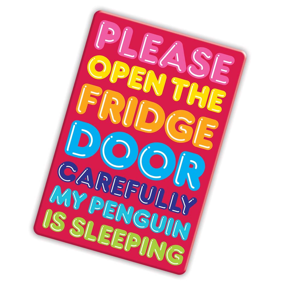 There's A Penguin In The Fridge Magnet