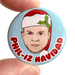 Phil Mitchel Feliz Navidad Christmas Button Pin Badge