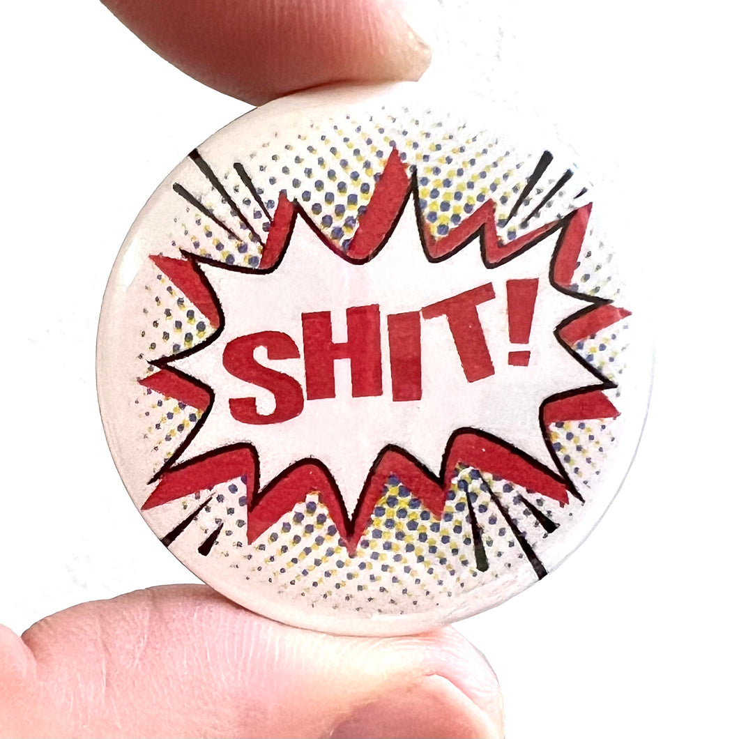 Pop Art Shit Inspired Button Pin Badge