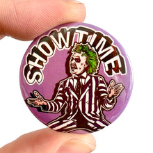 Load image into Gallery viewer, Show Time Button Pin Badge
