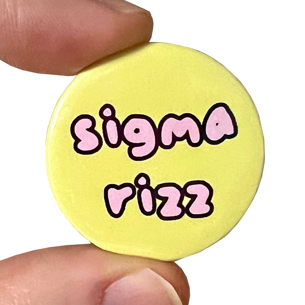 Sigma Rizz Teenage Slang Inspired Button Pin Badge