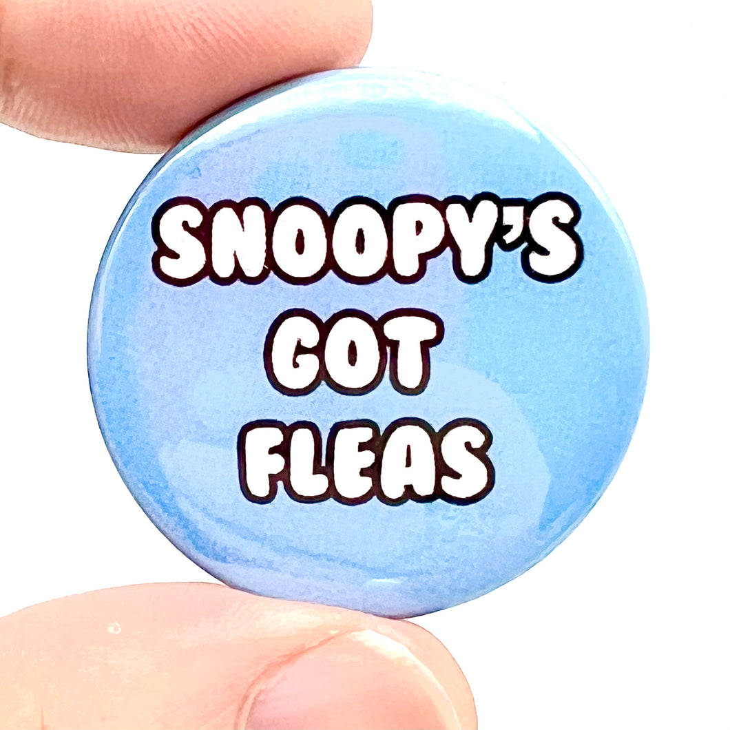 Snoopy's Got Fleas Button Pin Badge
