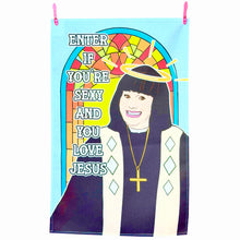 Load image into Gallery viewer, Come In If You're Sexy And Love Jesus Tea Towel
