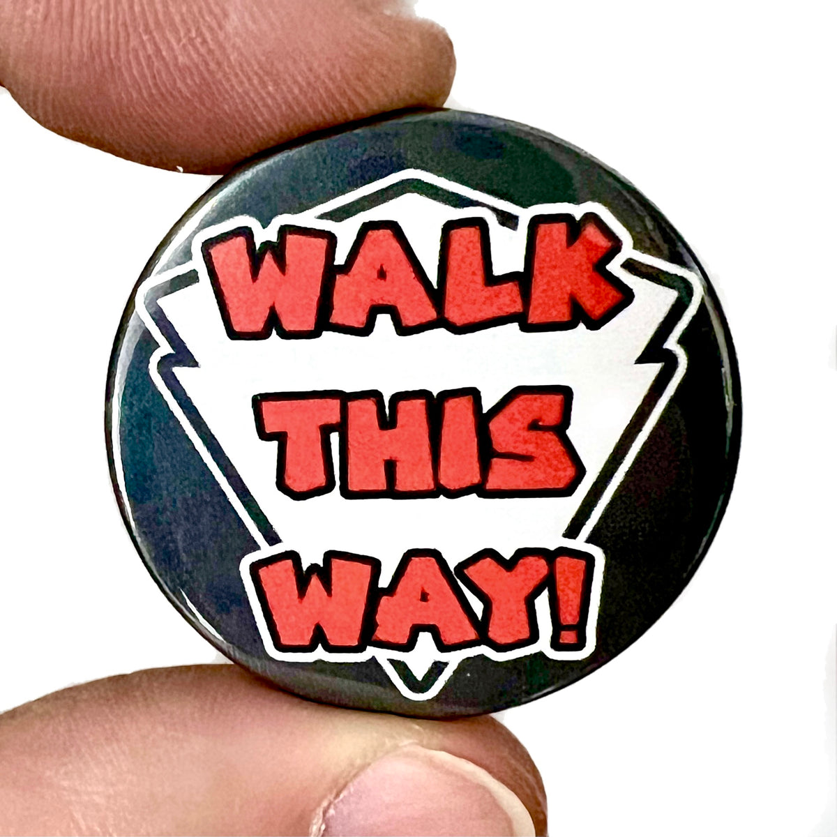 Walk This Way RUN DMC Inspired Button Pin Badge – Bite Your Granny