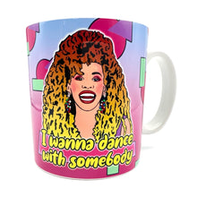 Load image into Gallery viewer, I Wanna Dance With Somebody 1980s Inspired Ceramic Mug
