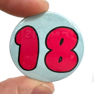 Age 18 Button Pin Badge