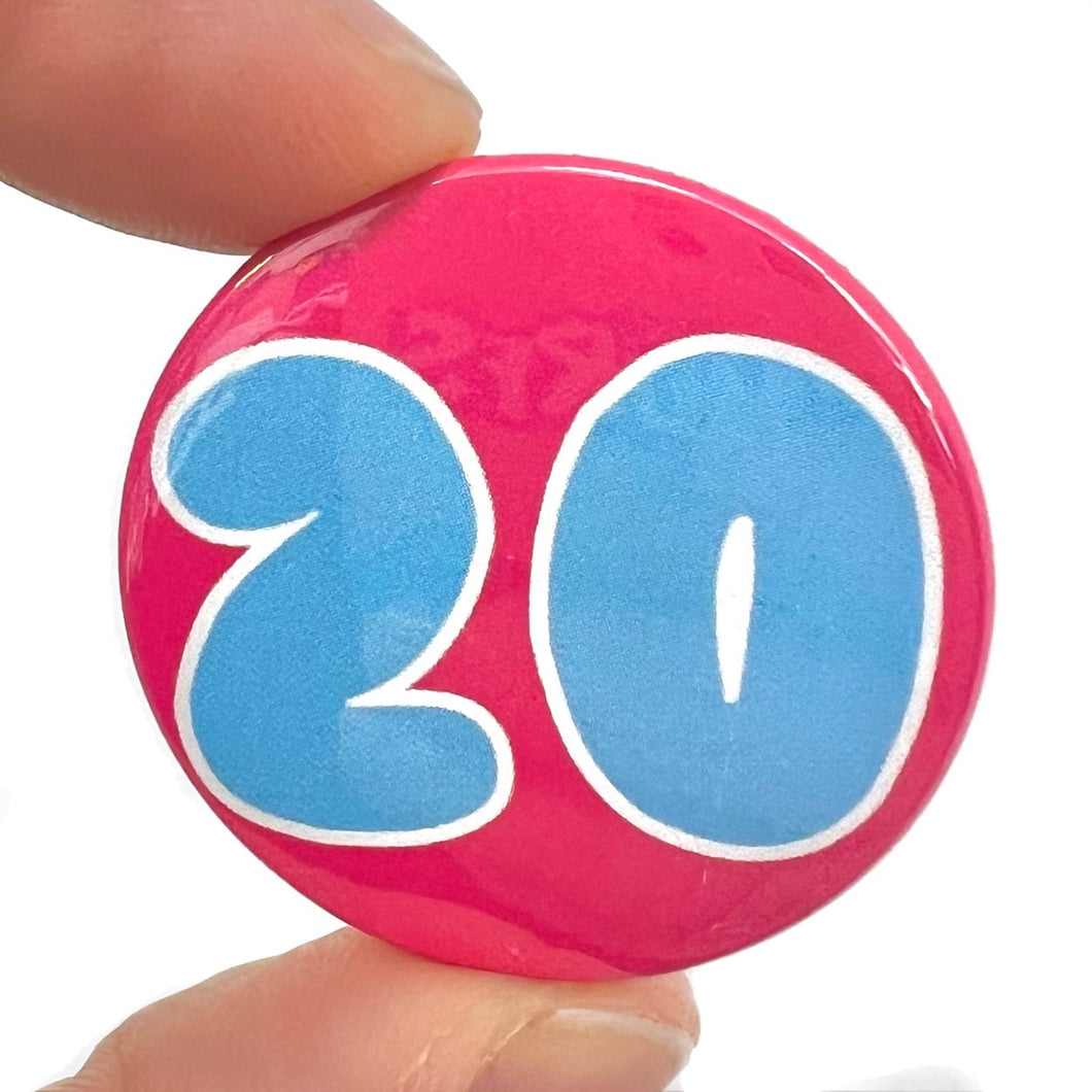 Age 20 Button Pin Badge