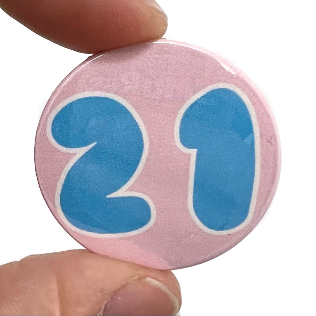 Age 21 Button Pin Badge
