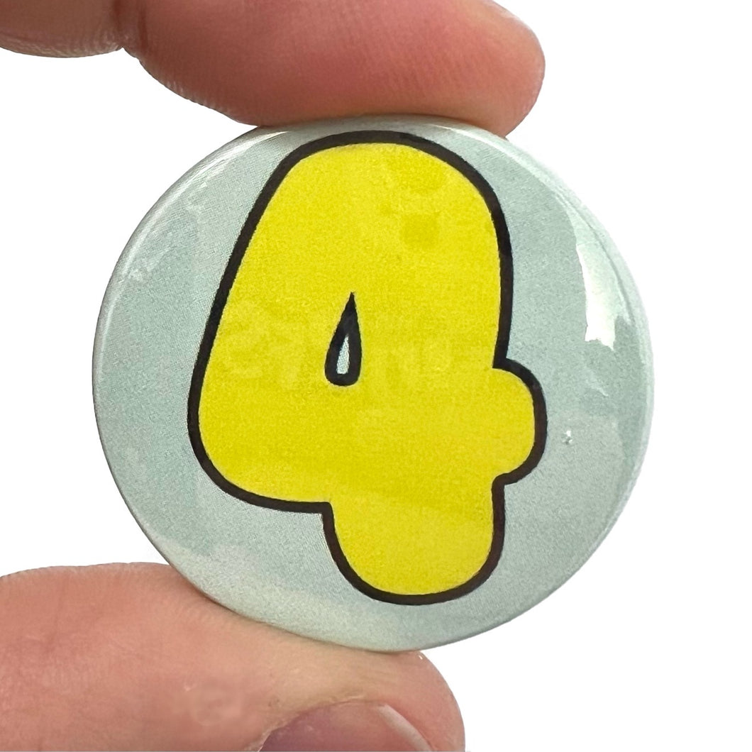 Number 4 Button Pin Badge