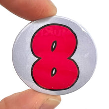 Load image into Gallery viewer, Number 8 Button Pin Badge
