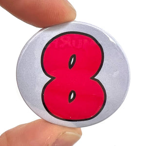 Number 8 Button Pin Badge