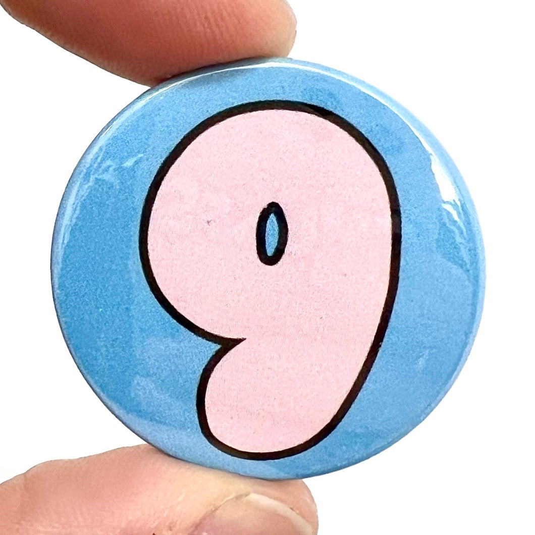 Number 9 Button Pin Badge