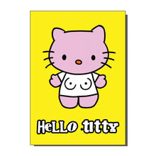 Load image into Gallery viewer, Hello Titty Cat Card
