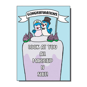 Look At You All Married N Shit Wedding Card
