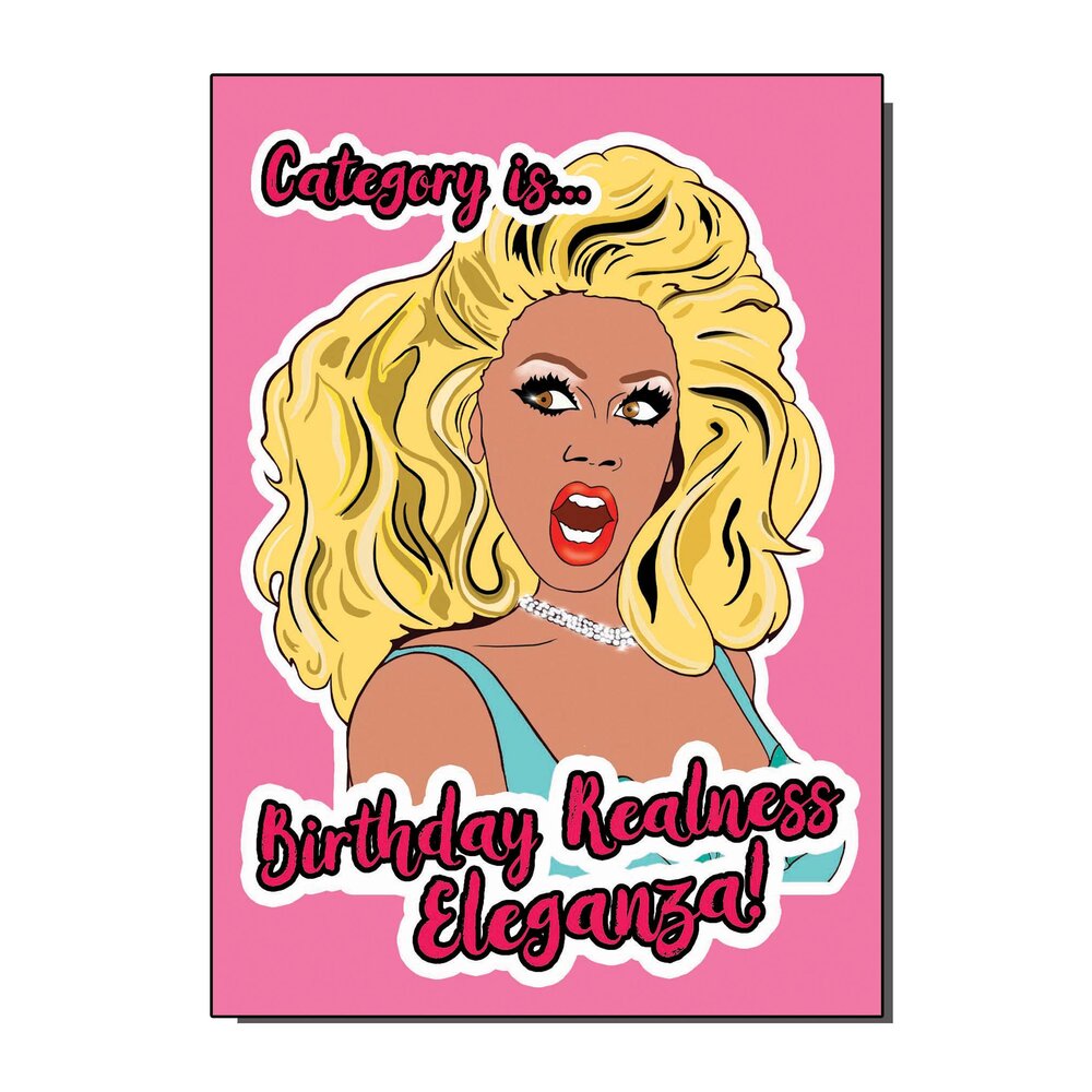 RuPaul Drag Race Birthday Realness Eleganza Card