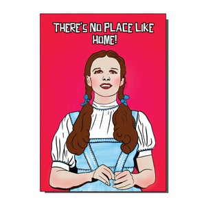 There's No Place Like Home Greetings Card