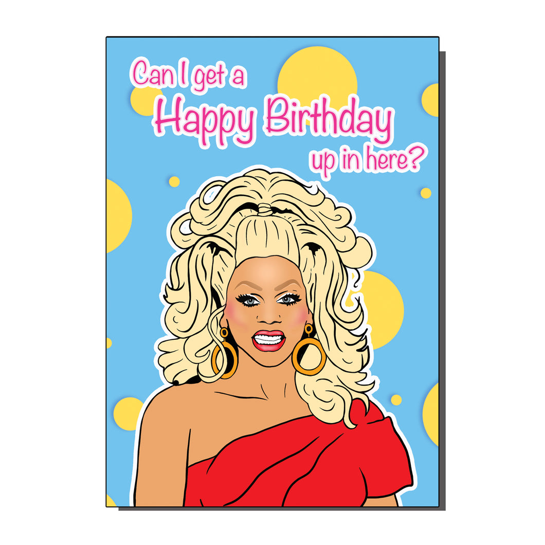RuPaul Can I Get A Happy Birthday Card