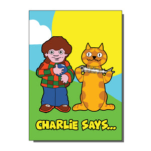 Charlie Says Greetings Card