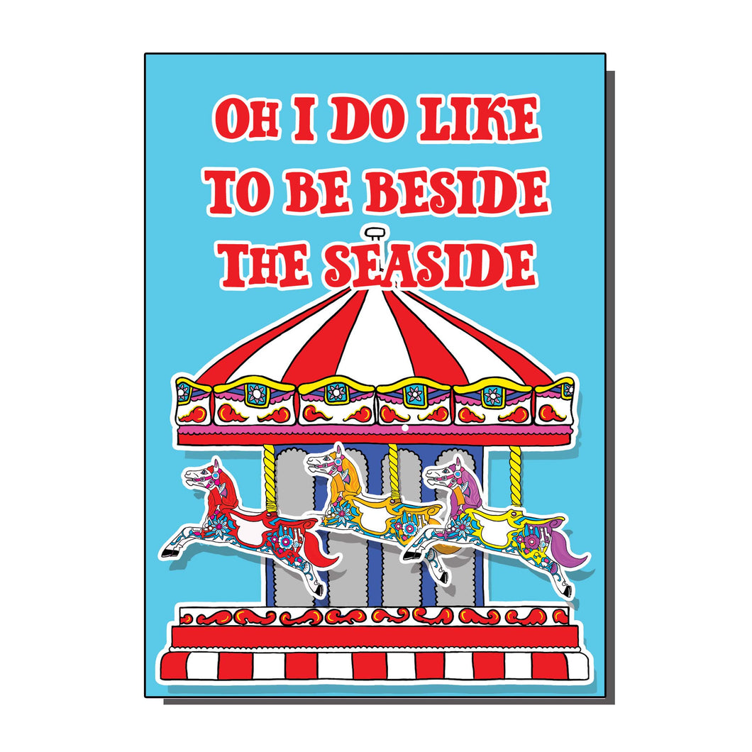 Oh I Do Like To Be Beside The Sea Side Greetings Card