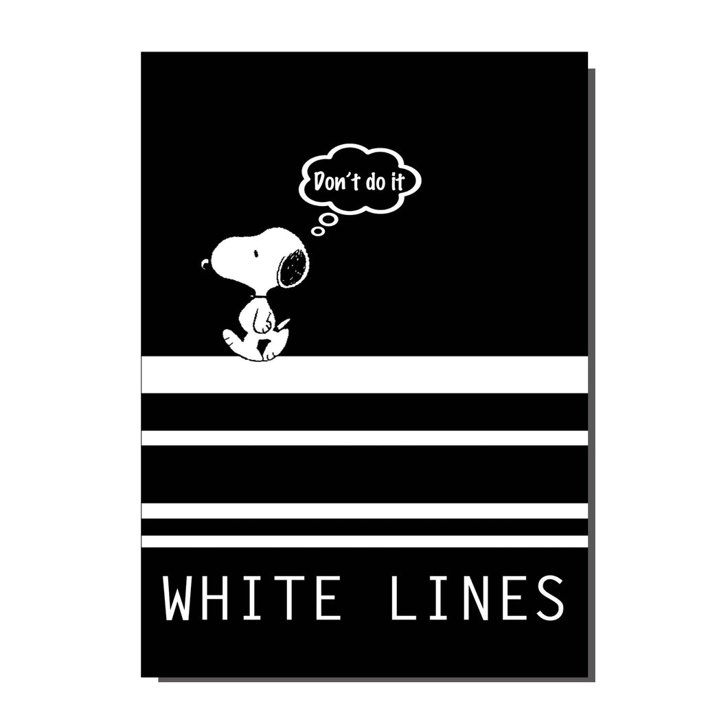 White Lines Don't Do It Greetings Card