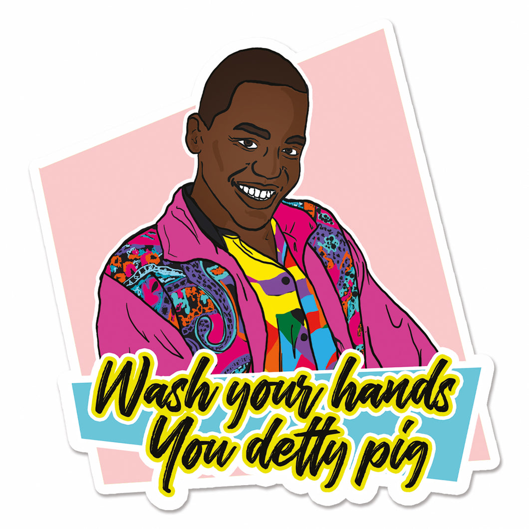 Wash Your Hands You Detty Pig Eric Vinyl Sticker