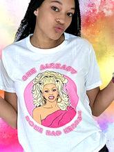 Load image into Gallery viewer, RuPaul She Already Done Had Herses Unisex T-shirt
