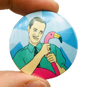 John Waters Pink Flamingos Button Pin Badge