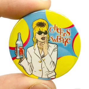 Patsy Cheers Sweetie Button Pin Badge