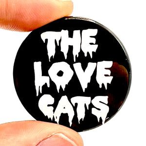 The Cure The Love Cats Inspired Button Pin Badge