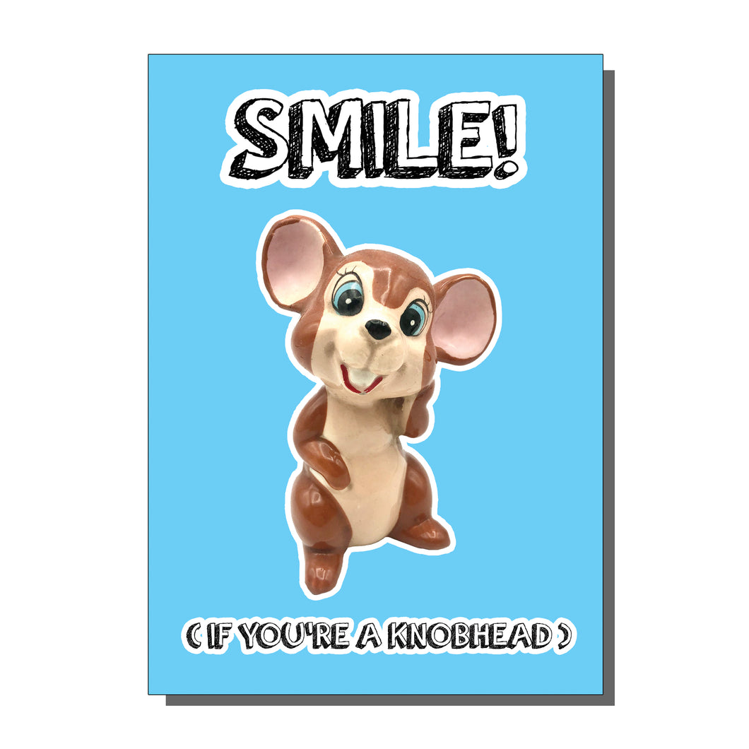 Smile If You're A Knobhead Greetings Card