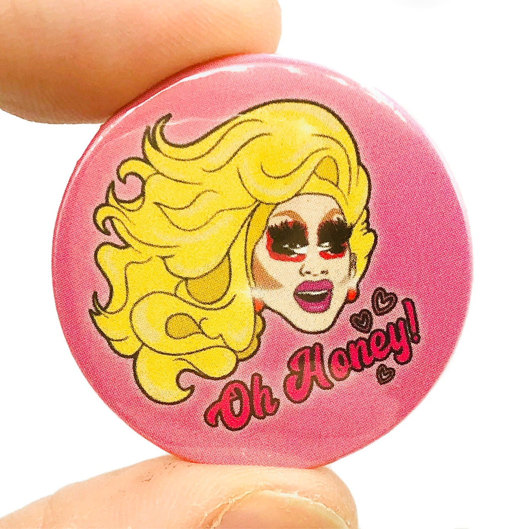 Trixie Oh Honey Button Pin Badge