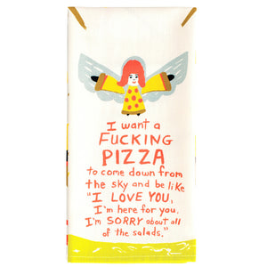 I Want A Fucking Pizza Tea Towel