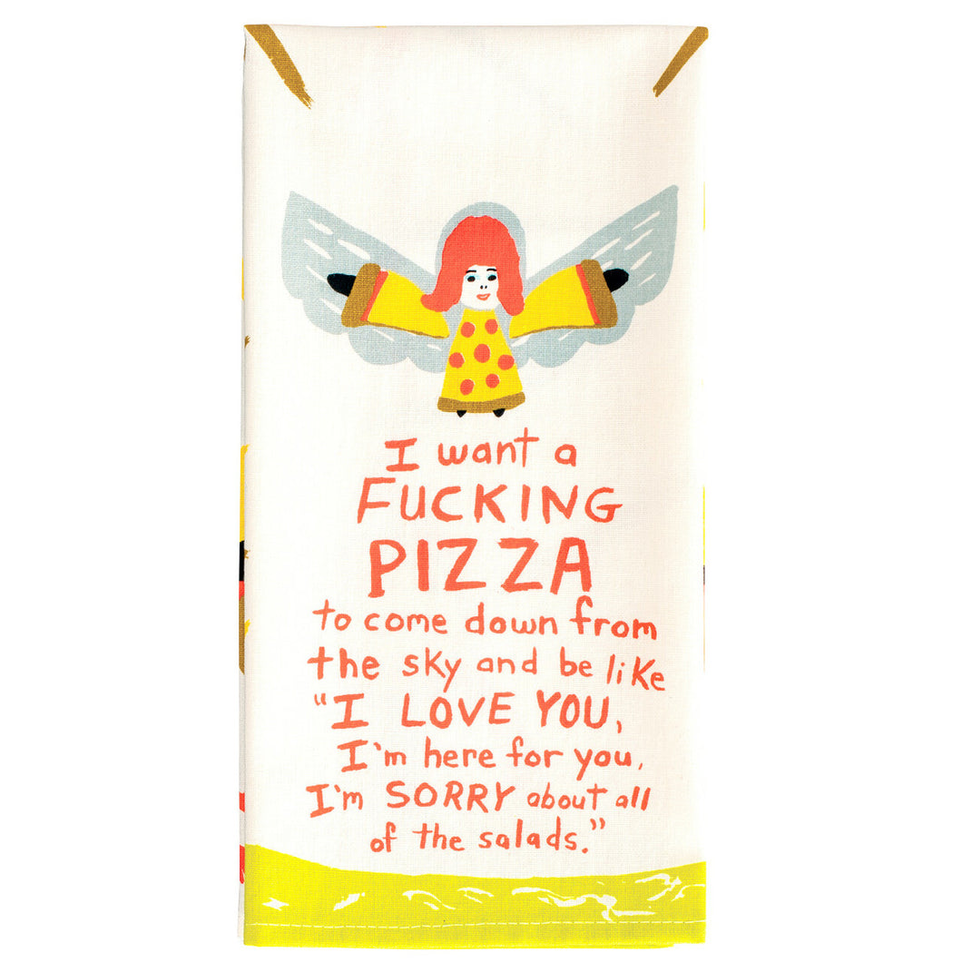 I Want A Fucking Pizza Tea Towel