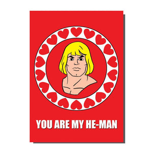 You Are My He-Man Greetings Card