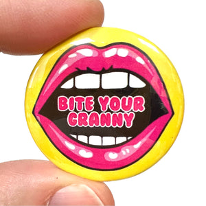 Bite Your Granny Button Pin Badge