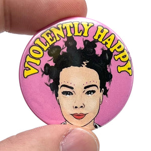 Violently Happy Inspired Button Pin Badge