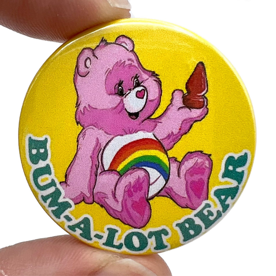Bum-A-Lot Bear Button Pin Badge
