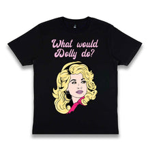 Load image into Gallery viewer, What Would Dolly Do Black Cotton Unisex T-shirt
