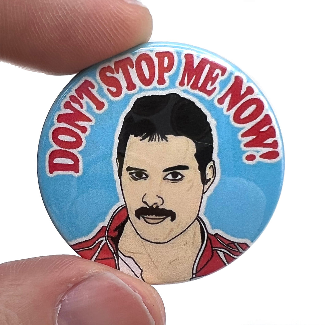 Freddie Don't Stop Me Now Pin Badge