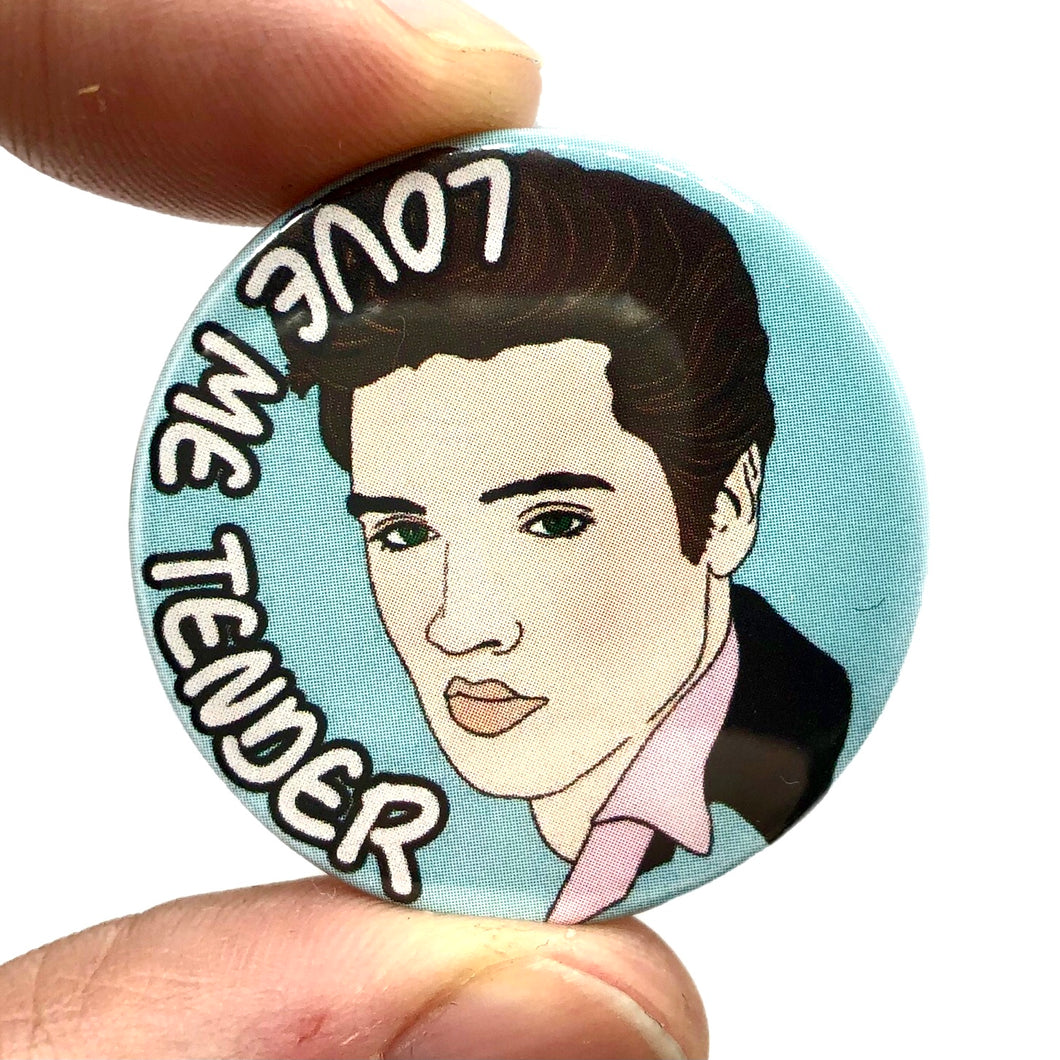 Elvis Love Me Tender Button Pin Badge