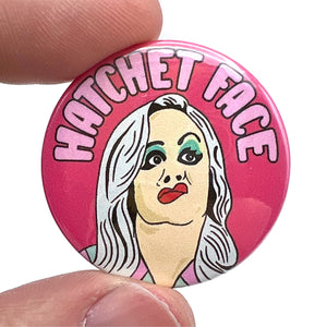 Hatchet Face Cry Baby Inspired Button Pin Badge