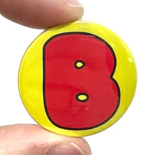 Load image into Gallery viewer, Letter B Button Pin Badge
