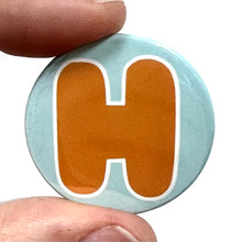 Load image into Gallery viewer, Letter H Button Pin Badge
