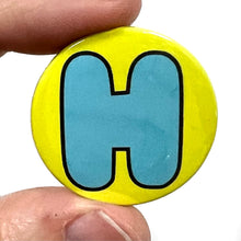 Load image into Gallery viewer, Letter H Button Pin Badge
