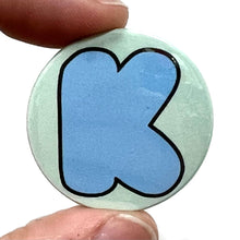 Load image into Gallery viewer, Letter K Button Pin Badge
